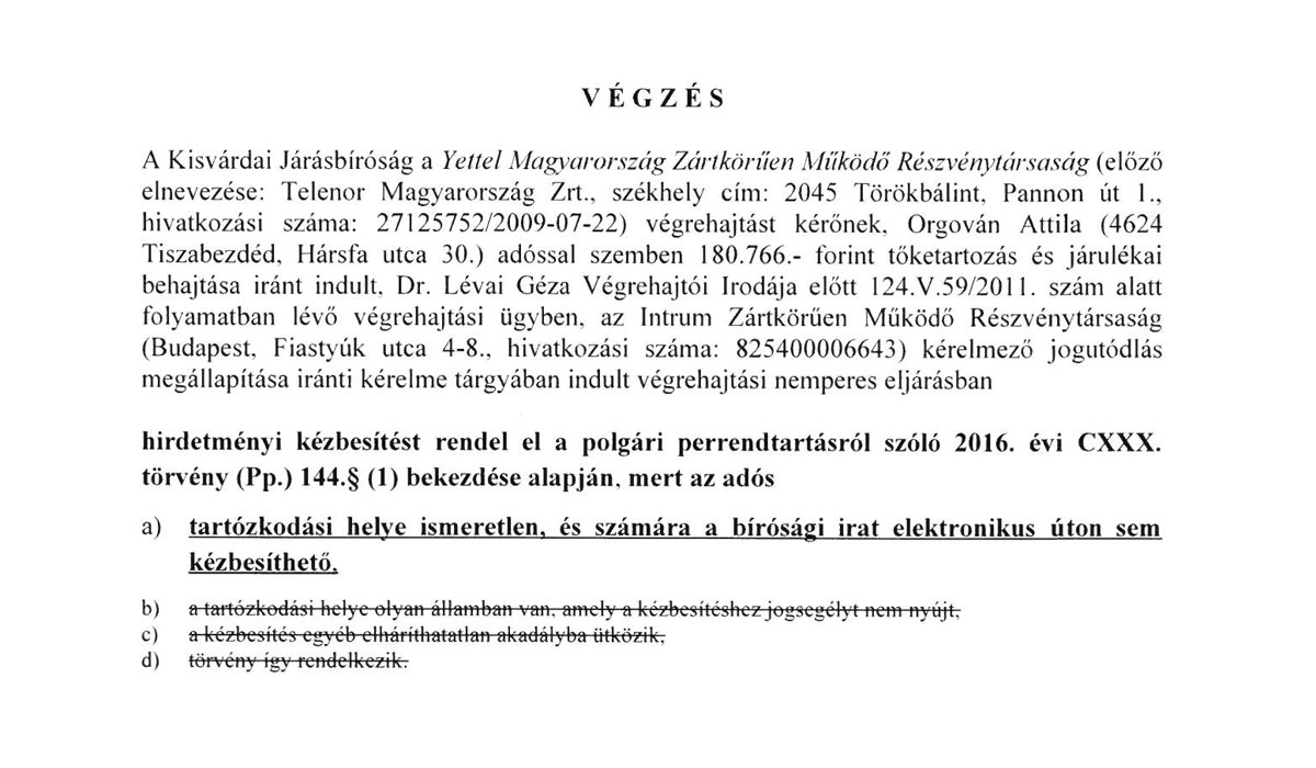 Kisvárdai Járásbíróság – Végzés – Orgován Attila adóssal szemben